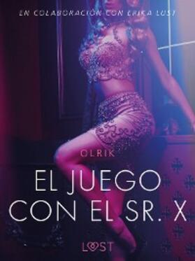 Olrik |  El juego con el Sr. X - Un relato erótico | eBook | Sack Fachmedien