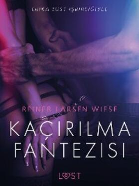 Wiese |  Kaçirilma Fantezisi - Erotik Öykü | eBook | Sack Fachmedien