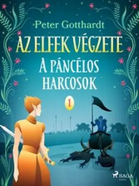 Gotthardt |  Az elfek végzete 1. A páncélos harcosok | eBook | Sack Fachmedien