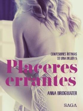 Bridgwater |  Placeres errantes - Confesiones íntimas de una mujer 5 | eBook | Sack Fachmedien