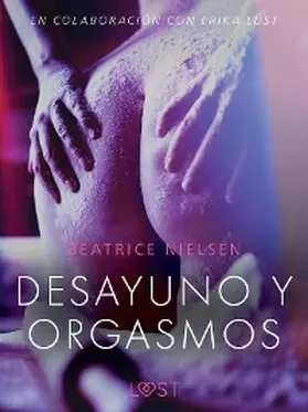 Nielsen |  Desayuno y orgasmos - Relato erótico | eBook | Sack Fachmedien