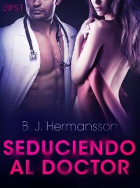Hermansson |  Seduciendo al doctor - Relato erótico | eBook | Sack Fachmedien