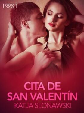 Slonawski |  Cita de San Valentín - Relato erótico | eBook | Sack Fachmedien