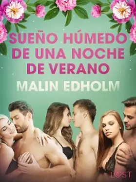 Edholm |  Sueño húmedo de una noche de verano - Relato erótico | eBook | Sack Fachmedien