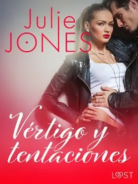 Jones |  Vértigo y tentaciones - Relato erótico | eBook | Sack Fachmedien