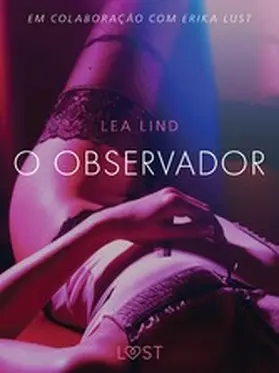 Lind |  O Observador - Conto Erótico | eBook | Sack Fachmedien