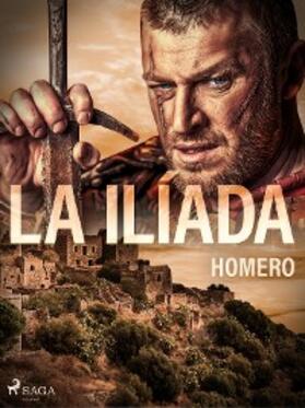 Homero |  La Ili´ada | eBook | Sack Fachmedien