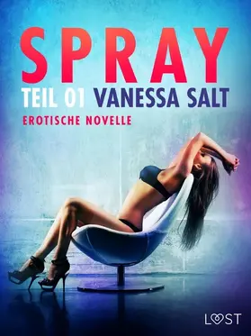 Salt |  Spray - Teil 1: Erotische Novelle | eBook | Sack Fachmedien