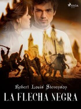 Stevenson |  La Flecha Negra | eBook | Sack Fachmedien