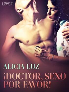 Luz |  ¡Doctor, Sexo Por Favor! - Relato corto erótico | eBook | Sack Fachmedien