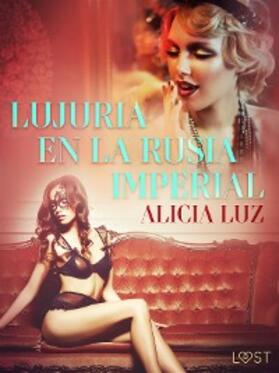 Luz |  Lujuria en la Rusia imperial - Relato erótico | eBook | Sack Fachmedien