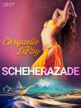 Leroy |  Scheherazade - Comedia erótica | eBook | Sack Fachmedien