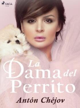 Chéjov |  La Dama del Perrito | eBook | Sack Fachmedien
