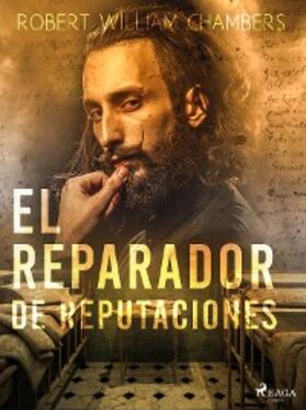 Chambers |  El Reparador de Reputaciones | eBook | Sack Fachmedien