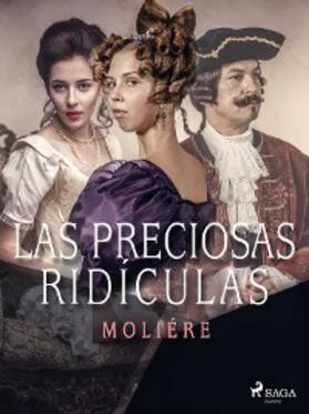 Molière |  Las preciosas ridículas | eBook | Sack Fachmedien