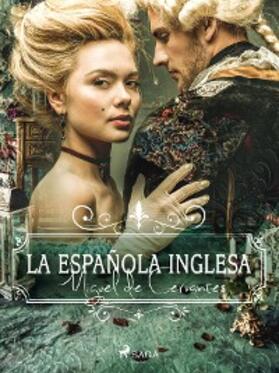 De Cervantes |  La española inglesa | eBook | Sack Fachmedien
