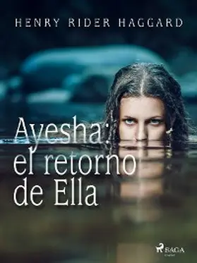 Haggard |  Ayesha: el retorno de Ella | eBook | Sack Fachmedien