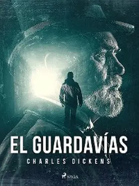 Dickens |  El Guardavías | eBook | Sack Fachmedien
