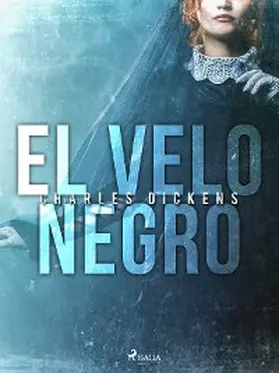Dickens |  El velo negro | eBook | Sack Fachmedien