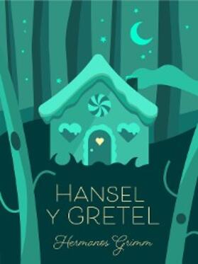 Grimm |  Hansel y Gretel | eBook | Sack Fachmedien
