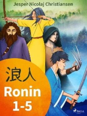 Christiansen |  Ronin 1-5 | eBook | Sack Fachmedien