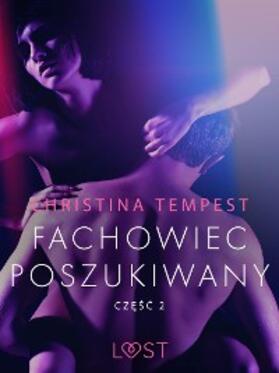 Tempest |  Fachowiec poszukiwany czesc 2 - opowiadanie erotyczne | eBook | Sack Fachmedien