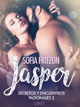 Fritzson |  Jasper: Secretos y Encuentros Pasionales 2 | eBook | Sack Fachmedien