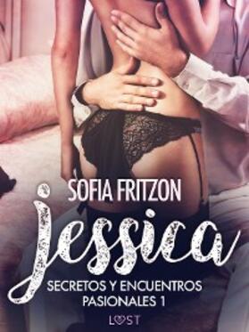 Fritzson |  Jessica: Secretos y Encuentros Pasionales 1 | eBook | Sack Fachmedien