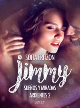 Fritzson |  Jimmy: Sueños y Miradas Ardientes 2 | eBook | Sack Fachmedien