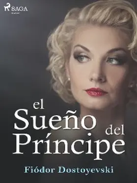 Dostoyevski |  El sueño del príncipe | eBook | Sack Fachmedien