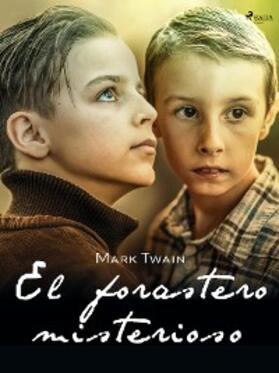 Twain |  El forastero misterioso | eBook | Sack Fachmedien