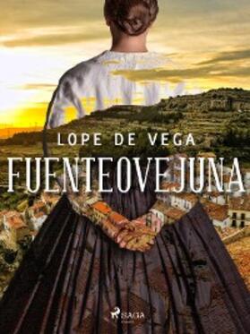 De Vega |  Fuenteovejuna | eBook | Sack Fachmedien
