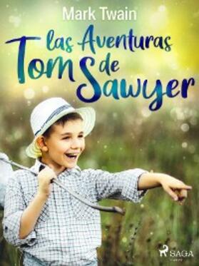 Twain |  Las aventuras de Tom Sawyer | eBook | Sack Fachmedien