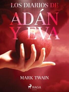 Twain |  Los Diarios de Adán y Eva | eBook | Sack Fachmedien