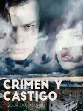 Dostoyevski |  Crimen y Castigo | eBook | Sack Fachmedien