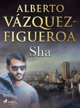 Vázquez Figueroa |  Sha | eBook | Sack Fachmedien