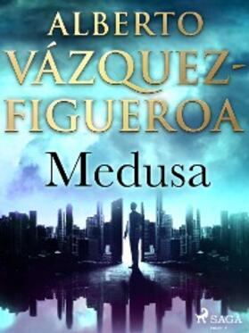 Vázquez Figueroa |  Medusa | eBook | Sack Fachmedien