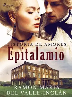 Del Valle-Inclán |  Epitalamio (Historia de amores) | eBook | Sack Fachmedien