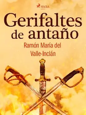 Valle-Inclán |  Gerifaltes de antaño | eBook | Sack Fachmedien