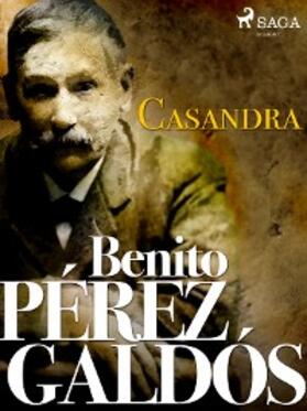 Pérez Galdos |  Casandra | eBook | Sack Fachmedien