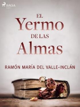 Del Valle-Inclán |  El yermo de las almas | eBook | Sack Fachmedien