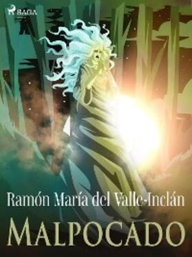 Del Valle-Inclán |  Malpocado | eBook | Sack Fachmedien