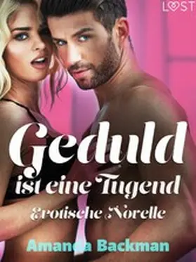 Backman |  Geduld ist eine Tugend - Erotische Novelle | eBook | Sack Fachmedien