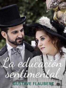 Flaubert |  La educación sentimental | eBook | Sack Fachmedien