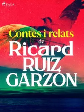 Ruiz Garzón |  Contes i relats de Ricard Ruiz Garzón | eBook | Sack Fachmedien