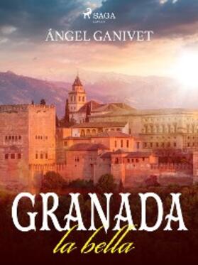 Ganivet |  Granada la bella | eBook | Sack Fachmedien