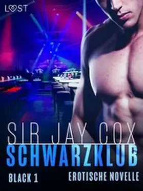 Cox |  Schwarzklub - Black 1 - Erotische novelle | eBook | Sack Fachmedien