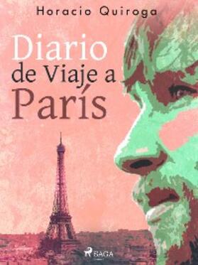 Quiroga |  Diario de Viaje a París | eBook | Sack Fachmedien