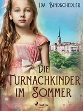 Bindschedler |  Die Turnachkinder im Sommer | eBook | Sack Fachmedien
