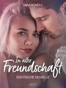 L. |  In aller Freundschaft - Erotische Novelle | eBook | Sack Fachmedien